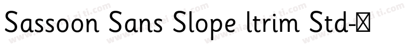 Sassoon Sans Slope ltrim Std字体转换